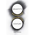 Gravity’s Century: From Einstein’s Eclipse to Images of Black Holes