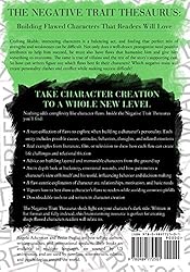 The Negative Trait Thesaurus: A Writer's Guide to