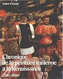 Image de Chronique de la peinture italienne à la Renaissance : 1280-1580