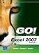 GO! with Microsoft Excel 2007, Volume 1 by 