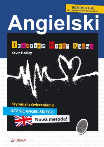 Angielski Kryminal z cwiczeniami Tomorrow Never Knows (Polska wersja jezykowa)