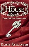 The House: Come Find Your Fantasy