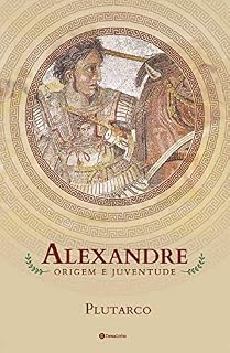 Livro Alexandre: origem e juventude (Selo Pórtico)