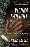 Vienna Twilight: A Max Liebermann Mystery (Liebermann Papers Volume Five)