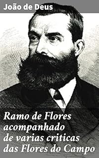 Livro Ramo de Flores acompanhado de varias criticas das Flores do Campo: Reflexões poéticas sobre a vida campestre e natureza no século XIX