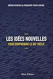Les idées nouvelles pour comprendre le XXIème siécle (French Edition) by 
