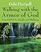 Walking with the Armor of God: Your PATH To Health and Wellness by