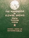 The Handbook for flower Shows Staging Exhibiting Judging