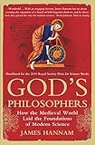 God's Philosophers: How the Medieval World Laid the Foundations of Modern Science cover