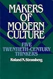 Makers of Modern Culture: Five Twentieth-Century Thinkers by