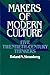 Makers of Modern Culture: Five Twentieth-Century Thinkers by