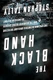 The Black Hand: The Epic War Between a Brilliant Detective and the Deadliest Secret Society in American History