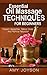 Essential Oils: Essential Oil Massage Techniques For Beginners: Prevent Headaches, Relieve Stress And Promote Relaxation (Essential Oils And Aromatherapy Book 2)