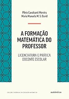 Livro Formação matemática do professor: Licenciatura e prática docente escolar
