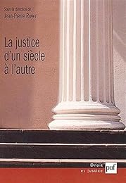 La  justice d'un siècle à l'autre
