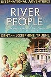 River People: Taking God's Love and Transforming Power to the Amazon (International Adventures) by