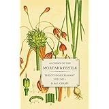 Alchemy of the Mortar &amp; Pestle (The Culinary Library Book 1)