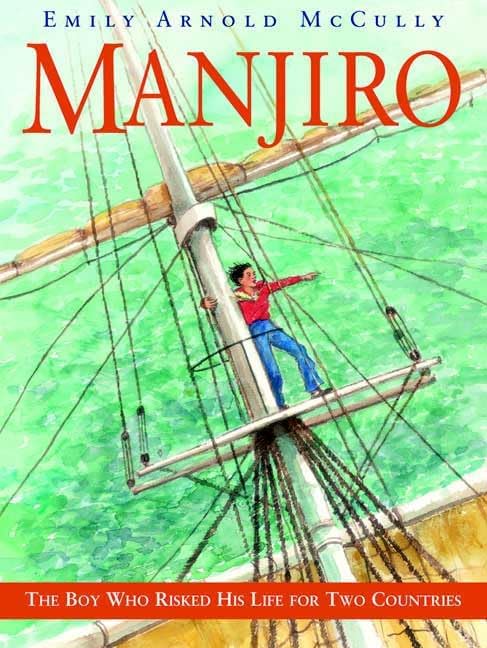 Shipwrecked!: The True Adventures of a Japanese Boy – A Biography