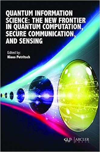 Quantum Information Science: The new Frontier in Quantum Computation, Secure Communication, and Sensing (2018), Dr, Klaus Petrisch