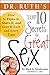Dr. Ruth's Top Ten Secrets for Great Sex: How to Enjoy it, Share it, and Love it Each and Every Time