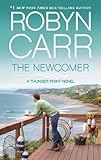 The Newcomer (Thunder Point) by Robyn Carr front cover