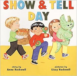 Show Tell Day Rockwell Anne Rockwell Lizzy Amazon Com Books