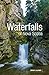 Waterfalls of Nova Scotia: A Guide by