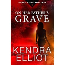 On Her Father's Grave (Rogue River Novella, Book 1) (Kindle Single)