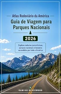 Livro Atlas Rodoviário da América Guia de Viagem para Parques Nacionais 2026: Explore rodovias panorâmicas, parques nacionais e tesouros escondidos por toda a América.