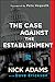 The Case Against the Establishment - Book by Todd Starnes