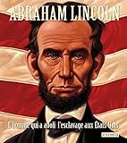 Abraham Lincoln : L'homme qui a aboli l'esclavage aux Etats-Unis by 