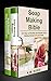 Soap Making Bible: 365 Days of Healthy and Organic Soap Making Recipes for your Body & Top 100 Herbal and Vegetable Do-It-Yourself Soap Making Recipes for your Body