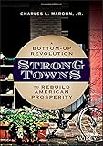 Strong Towns: A Bottom-Up Revolution to Rebuild American Prosperity cover