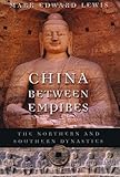 China between Empires: The Northern and Southern Dynasties (History of Imperial China)