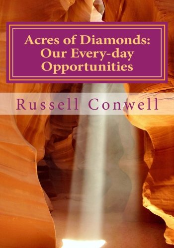 Acres of Diamonds: Our Every-day Opportunities