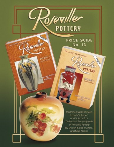 Roseville Pottery Price Guide, No. 13 by Collectors Books