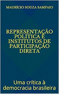 Livro Representação Política e Institutos de Participação Direta: Uma crítica à democracia brasileira