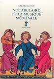 Vocabulaire de la musique médiévale (Collection Musique ouverte) (French Edition) by 