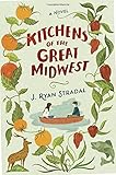 Kitchens of the Great Midwest: A Novel