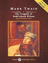 The Tragedy of Pudd'nhead Wilson, with eBook (Tantor Unabridged Classics) The Tragedy of Pudd'nhead Wilson, with eBook (Tantor Unabridged Classics)