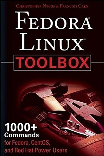 Fedora Linux Toolbox: 1000+ Commands for Fedora, CentOS and Red Hat Power Users by Christopher Negus by Christopher Negus;Francois Caen (Paperback)