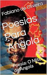Livro Poesias Para Angola: Poesia: O Mito de Angola
