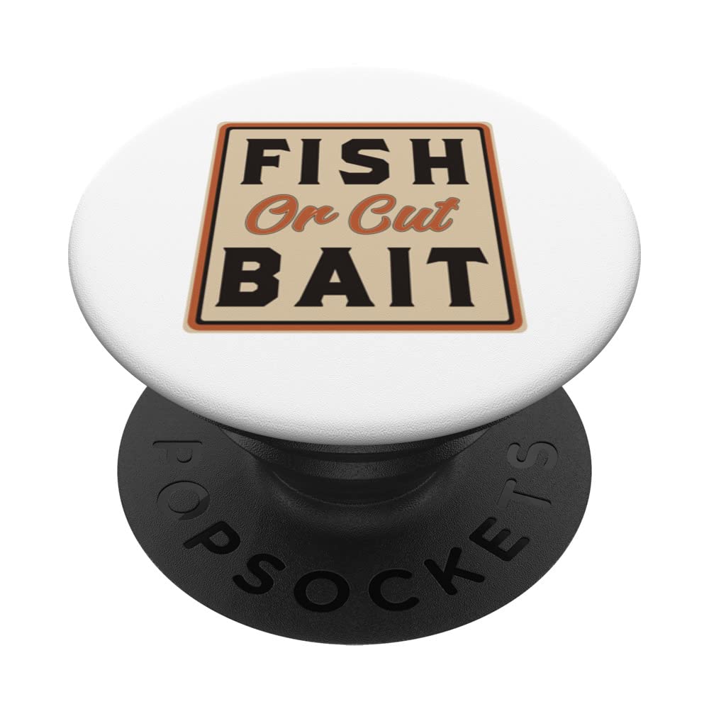 Funny Southern Sayings, Fish or Cut Bait PopSockets Swappable PopGrip