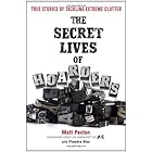 The Secret Lives of Hoarders: True Stories of Tackling Extreme Clutter