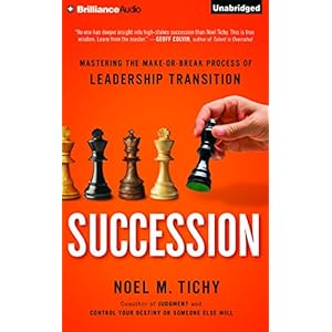 Succession: Mastering the Make-or-Break Process of Leadership Transition