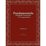 Fundamentals of English Grammar and Composition Workbook