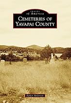 Cemeteries of Yavapai County (Images of America)