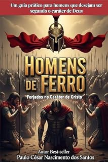 Livro Homens de ferro: Forjados no caráter de Cristo