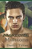 Amazonie (Missions) (French Edition) by Danny Tyran