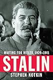 Stalin: Waiting for Hitler, 1929-1941